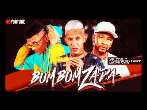 MC TROIA ANDERSON NEIFF E MC PONEIS BUM BUM ZADA