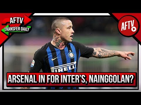 Arsenal In Pole Position For Bad Boy Nainggolan | AFTV Transfer Daily