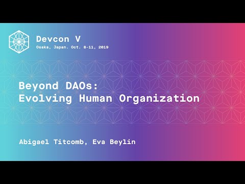 Beyond DAOs: Evolving Human Organization preview