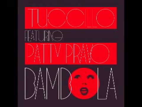 Tuccillo feat Patty Pravo - Bambola