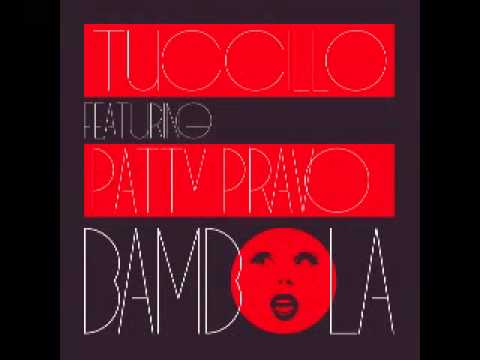 Tuccillo feat Patty Pravo - Bambola