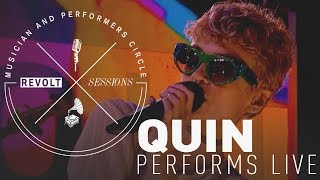 Quin Performs Live | REVOLT Sessions