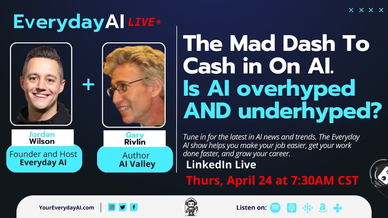 The Mad Dash To Cash in On AI.  Is AI overhyped AND underhyped?