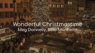 Wonderful Christmastime - Meg Donnelly, Milo Manheim (lyrics)