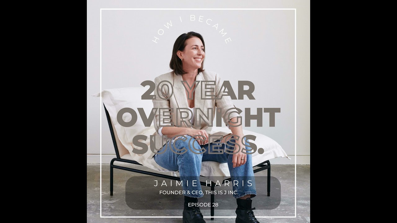 #28 - Jaimie Harris [20 year, over night success], Founder and CEO of This Is J