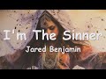 Jared Benjamin I M The Sinner Lyrics