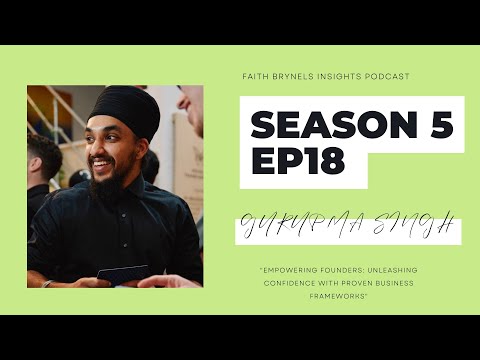 S5 ep 18: Gurupma Singh: "Empowering Founders: Unleashing Confidence with Proven Business Frameworks