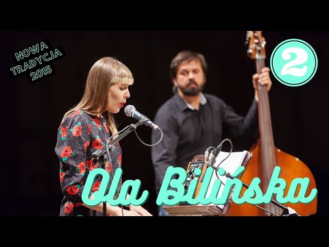 OLA BILIŃSKA Cz. 2 | Nowa Tradycja 2015