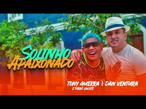 TONY GUERRA E DAN AVENTURA SOLINHO APAIXONADO RICARDO CDS @tonyguerraoficial ,@canaldanventura
