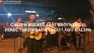 Download lagu Caliph Busker Feat Brothers X! Fendi Throwback Lagu-Lagu Caliph mp3