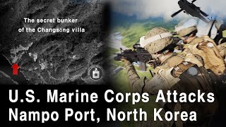 U.S. Marine Corps Attacks Nampo Port, North Korea (Korean nuclear war scenario5)