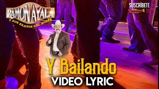 Ramon Ayala - Y Bailando (Lyric Video Oficial)