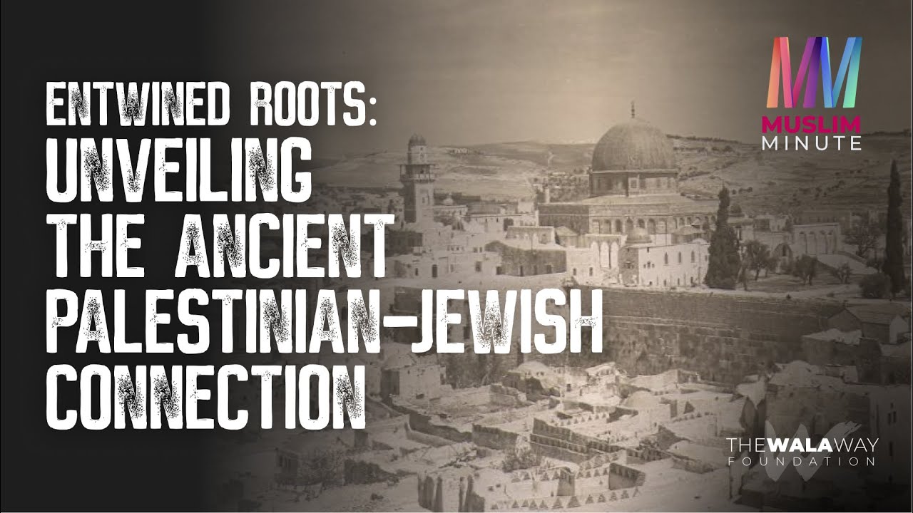 Entwined Roots: Unveiling the Ancient Palestinian-Jewish Connection