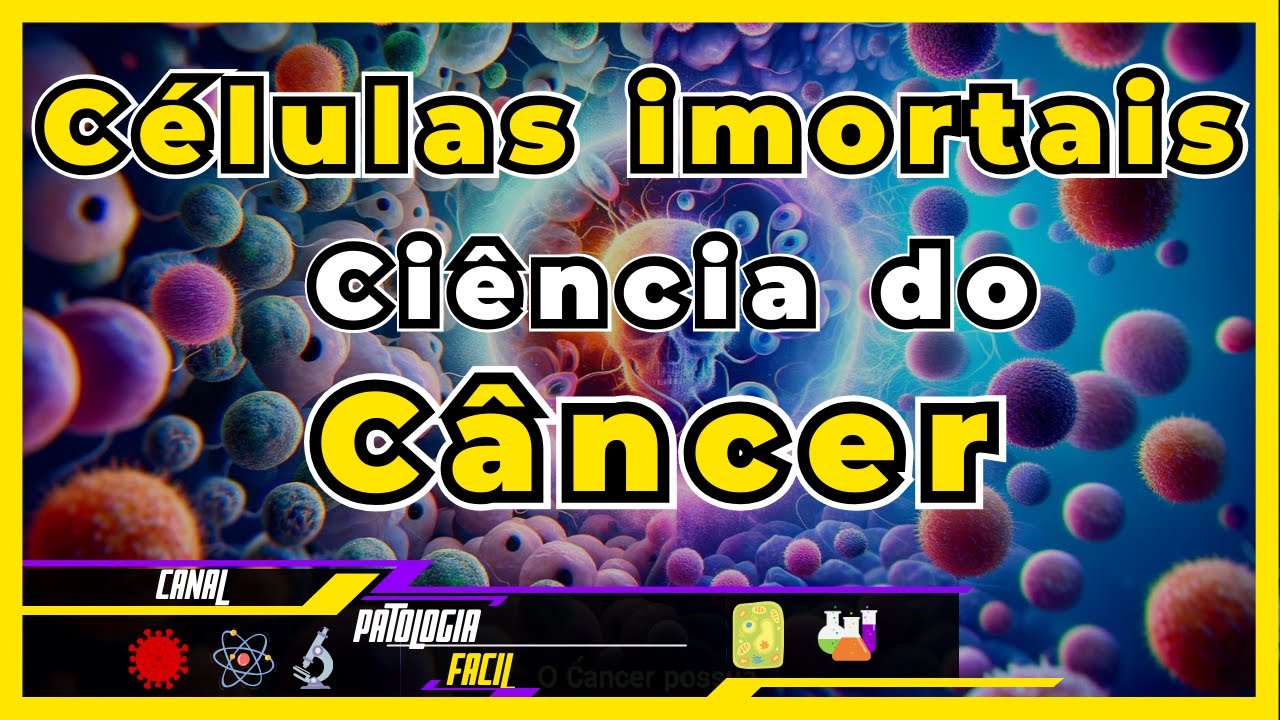 Imortalidade Revelada: O Segredo das Células Cancerígenas