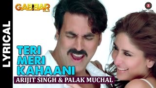 Lyrical: Teri Meri Kahaani | Gabbar Is Back | Akshay Kumar &amp; Kareena Kapoor