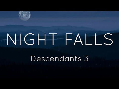 Descendants 3 - Night Falls(Lyrics)