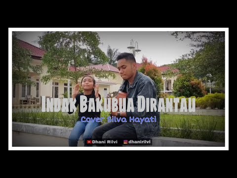 Farel Doank - Indak bakubua di rantau || Cover Silva Hayati