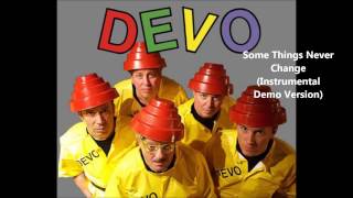 Devo - Some Things Never Change (Instrumental Demo Version)