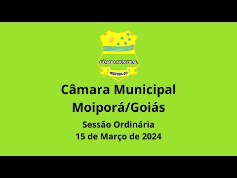 Sessão Ordinária 15/03/2024 Câmara Municipal de Moiporá/GO