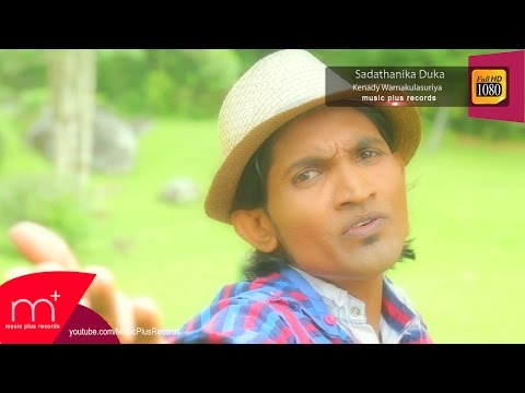 Sadathanika Duka - Kenady Warnakulasuriya