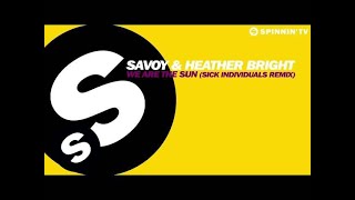 SAVOY & Heather Bright - We Are The Sun (OUT NOW)