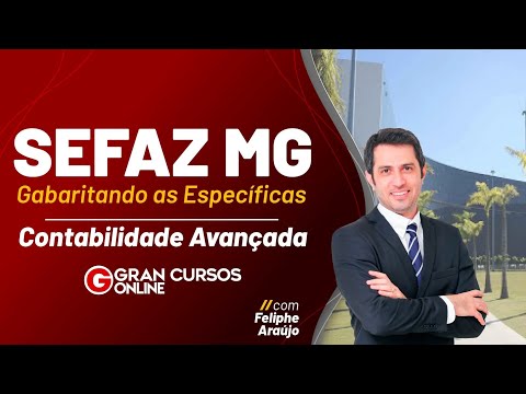 SEFAZ MG Competition: Answering the Specific Questions - Advanced Accounting with Feliphe Araújo