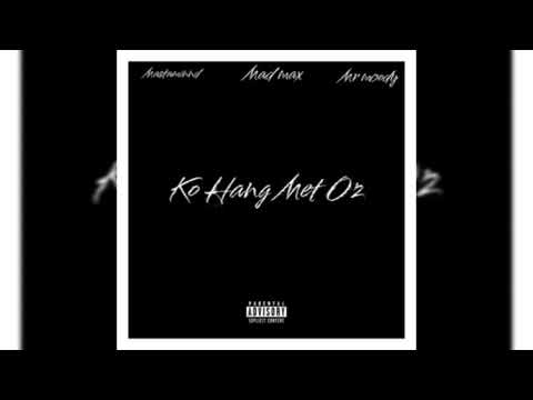 Madmax & Mastaminnd - Koh Hang Met Oz(ft. Mr.Moody)|Official Audio
