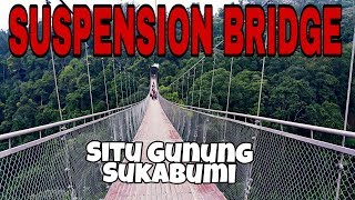 preview picture of video 'Situ Gunung Suspension Bridge Sukabumi Indonesia'