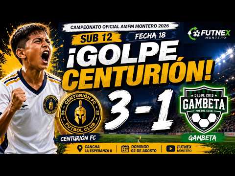 Centurión FC 3-1 Gambeta | Sub 12 AMFM 2026