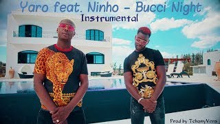 Yaro feat  Ninho   Bucci Night (OFFICIAL INSTRUMENTAL)