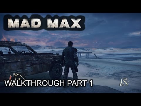 Mad Max - 100% Walkthrough part 1 - 1080p 60fps - No commentary
