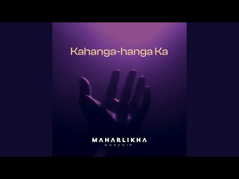Kahanga-Hanga Ka - Maharlikha Worship