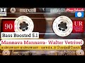 மன்னவா மன்னவா வால்டர் Mannavaa Manavaa Walter Vetrivel Tamil B
