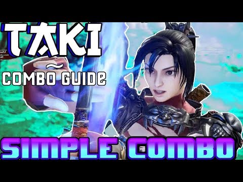 Soulcalibur VI - Taki Combo Guide