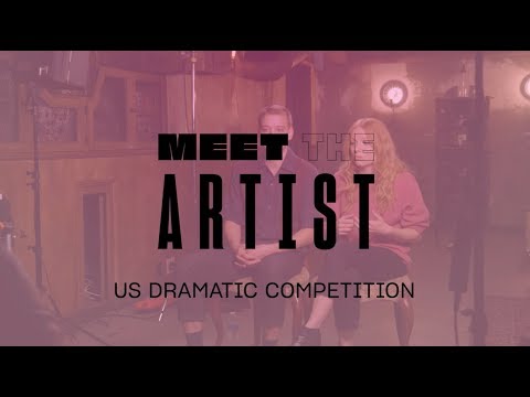 Meet The Artist Spotlight: 2019 U.S. Dramatic Competition