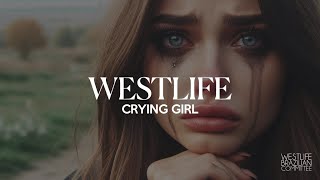 Westlife – Crying Girl