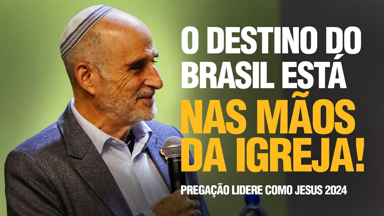 O que falta para o Brasil cumprir seu destino? - Asher Intrater (Conferência Lidere Como Jesus 2024)