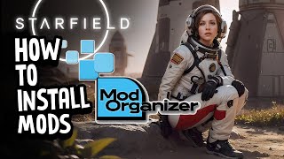 Starfield Mod Organizer 2 Guide | How to install mods on Starfield