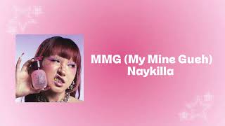 Download lagu MMG (My Mine Gueh)—Naykilla (LIRIK) mp3 Download lagu MMG (My Mine Gueh)—Naykilla (LIRIK) mp3