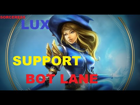 LUX SUPPORT BOT LANE league of legends SORCERESS