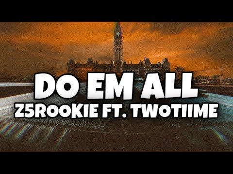 Z5ROOKIE FT. TWOTIIME - DO EM ALL | LYRICS
