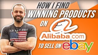 How to Find Winning Products on Alibaba.com to Sell on eBay! ( 2021 Full Tutorial)