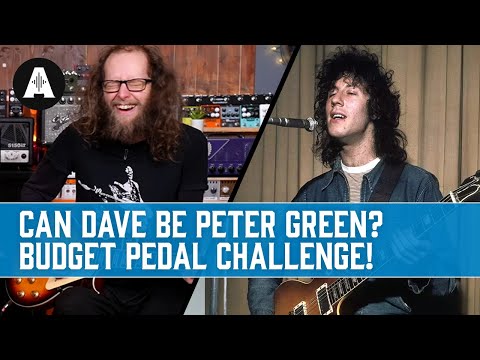 Can Dave Simpson Become Peter Green Using Affordable Pedals?