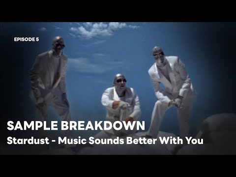 Sample Breakdown: Stardust - Music Sounds Better With You (Episode 5)