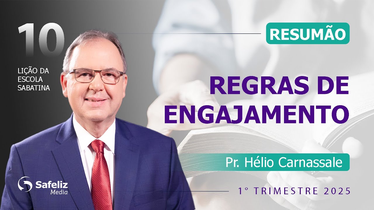 RESUMÃO da Lição 10 | REGRAS DE ENGAJAMENTO | Escola Sabatina com Pr. Hélio Carnassale