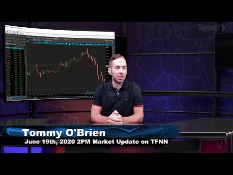 June 19th, 2PM ET Market Update on TFNN - 2020