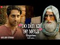 Do Din Ka Ye Mela - Reprise | Gulabo Sitabo | Amitabh Bachchan, Ayushmann K | Tochi R | Full Audio