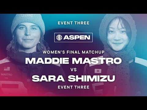 マディ・マストロ vs. サラ・シミズ | 決勝戦 - イベント3 | スノーリーグ