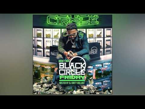 Money Man - Black Circle Friday (Full Mixtape)