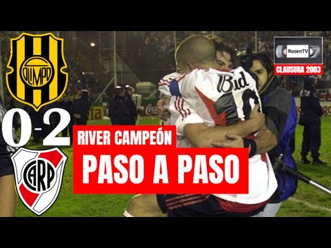 OLIMPO 0-2 RIVER - CAMPEÓN CLAUSURA 2003 - PASO A PASO - TYC SPORTS